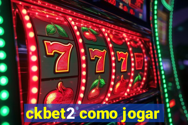 ckbet2 como jogar