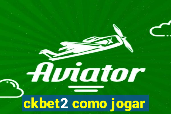 ckbet2 como jogar