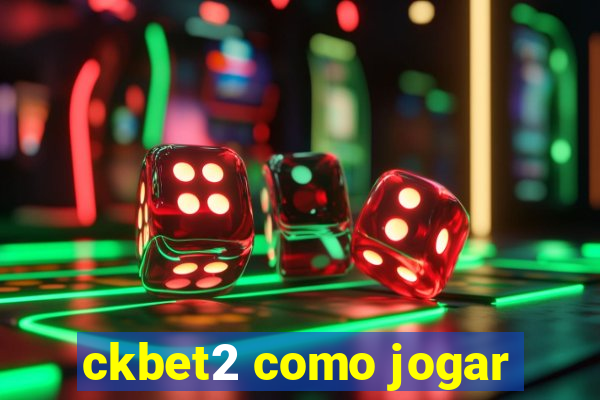 ckbet2 como jogar