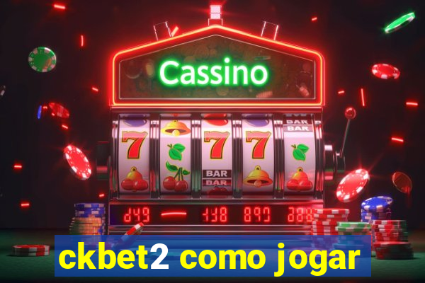 ckbet2 como jogar