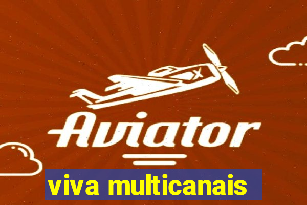 viva multicanais