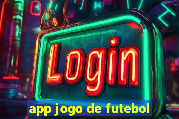 app jogo de futebol