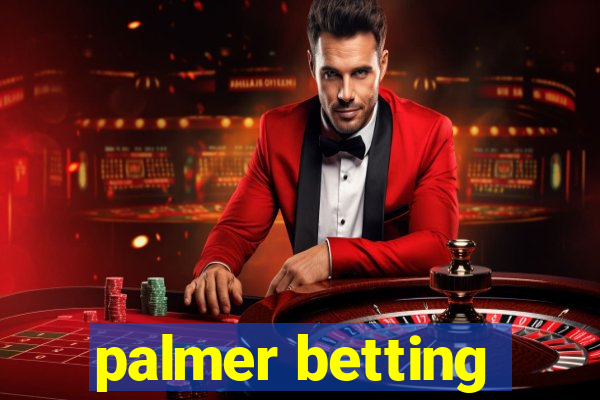 palmer betting