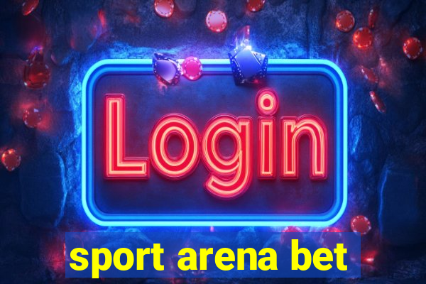 sport arena bet