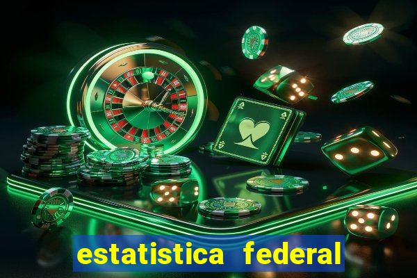 estatistica federal jogo do bicho