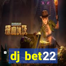 dj bet22