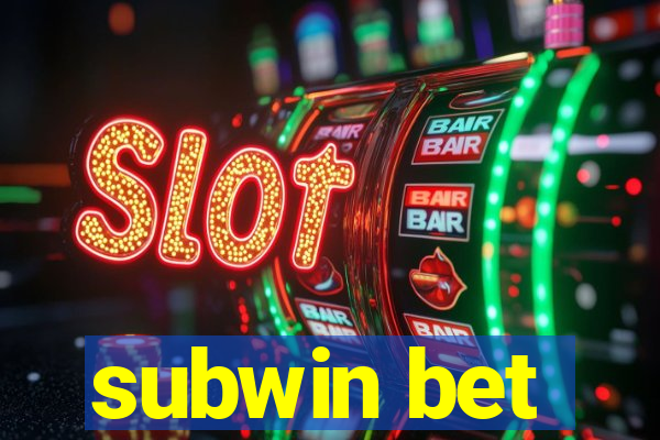 subwin bet