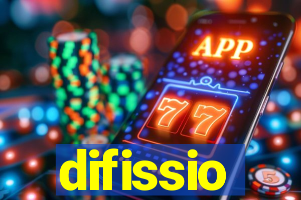 difissio