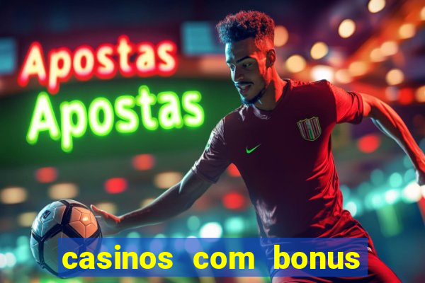 casinos com bonus no cadastro