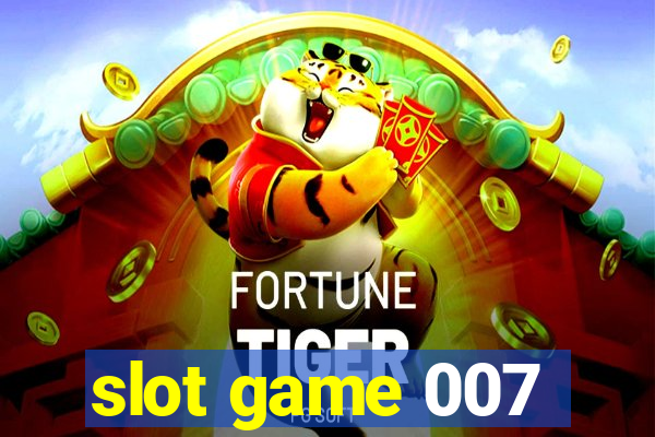 slot game 007