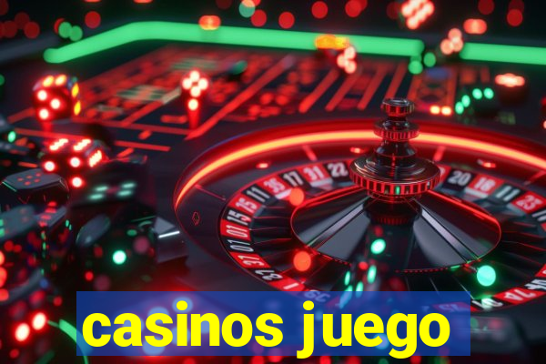 casinos juego