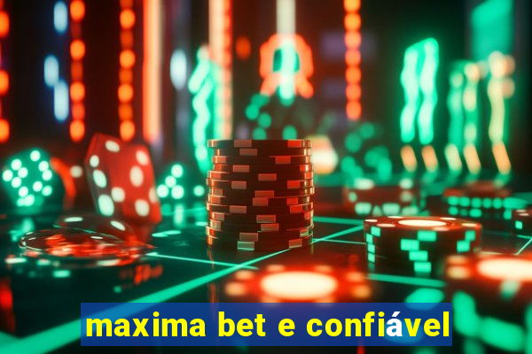 maxima bet e confiável