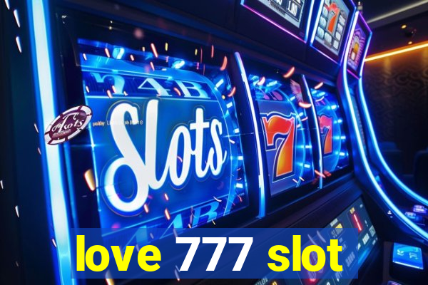 love 777 slot