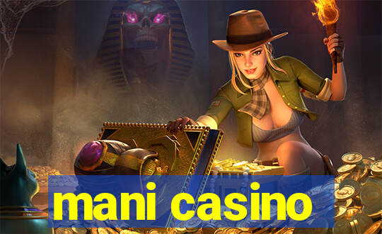 mani casino