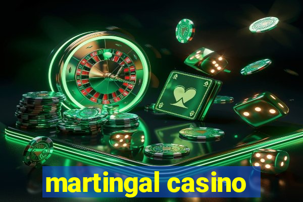 martingal casino