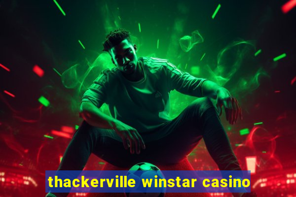 thackerville winstar casino