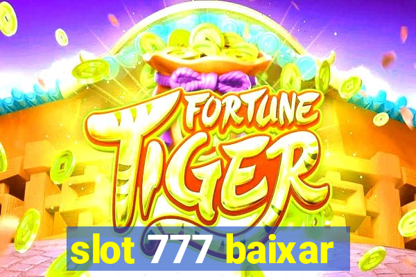 slot 777 baixar