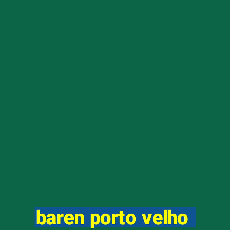 baren porto velho