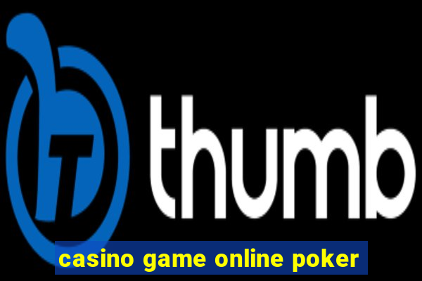 casino game online poker