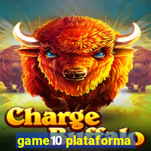 game10 plataforma