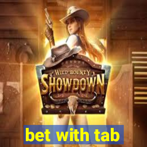 bet with tab