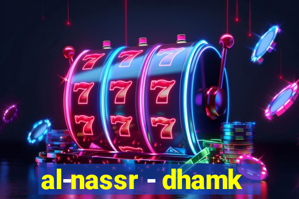 al-nassr - dhamk