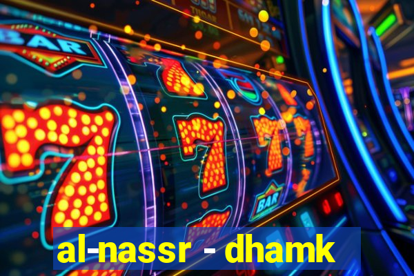 al-nassr - dhamk