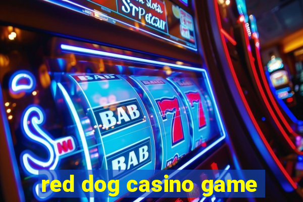 red dog casino game