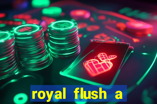 royal flush a maior jogada do poker