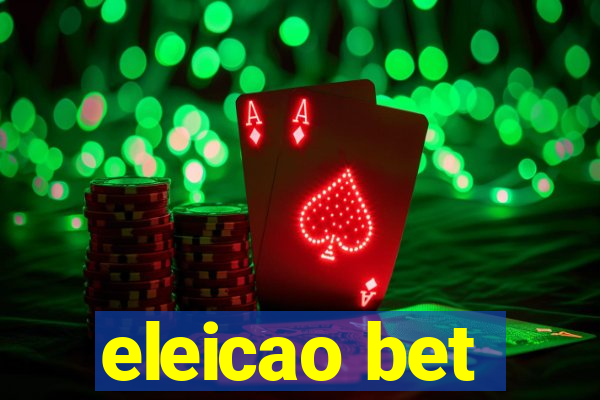 eleicao bet