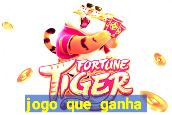 jogo que ganha dinheiro de verdade na hora