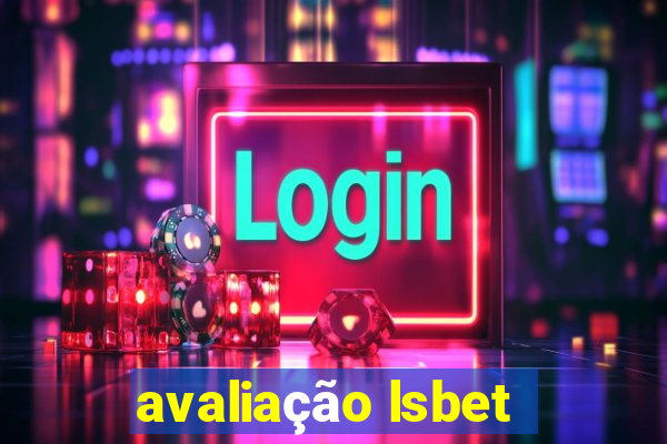 avaliação lsbet