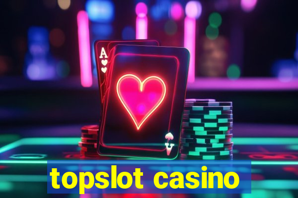 topslot casino