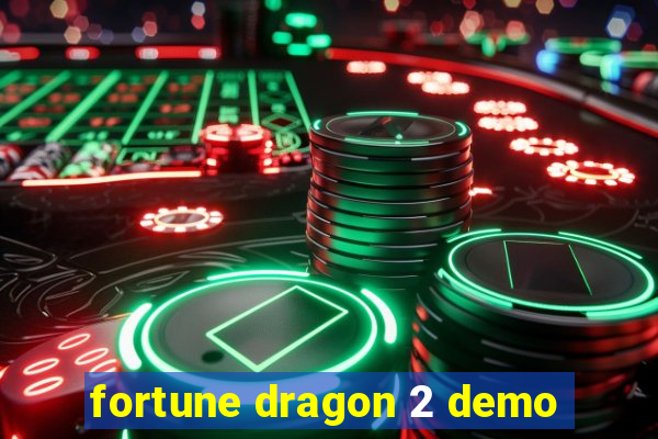 fortune dragon 2 demo