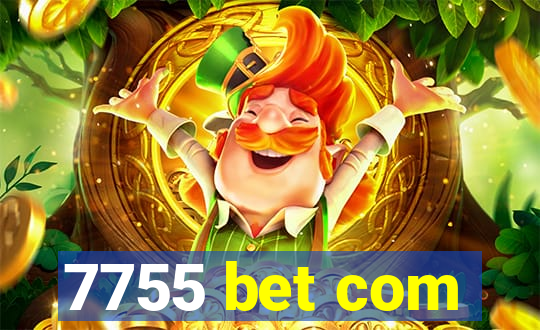 7755 bet com