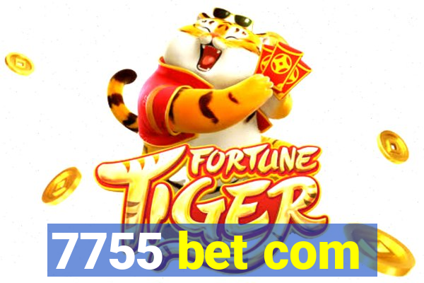 7755 bet com