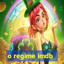 o regime imdb