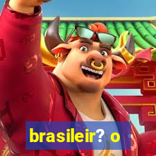 brasileir? o