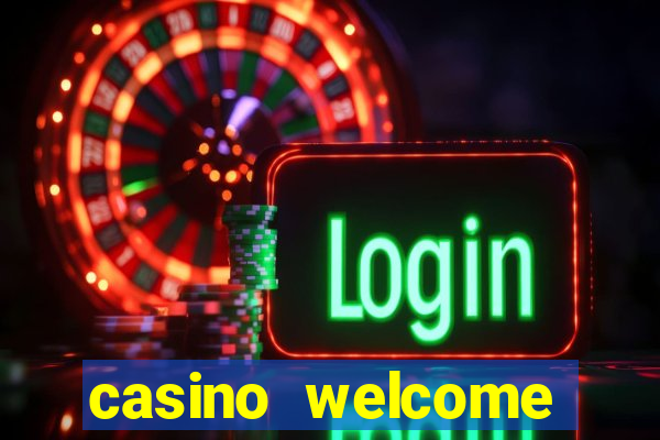 casino welcome bonus no deposit required