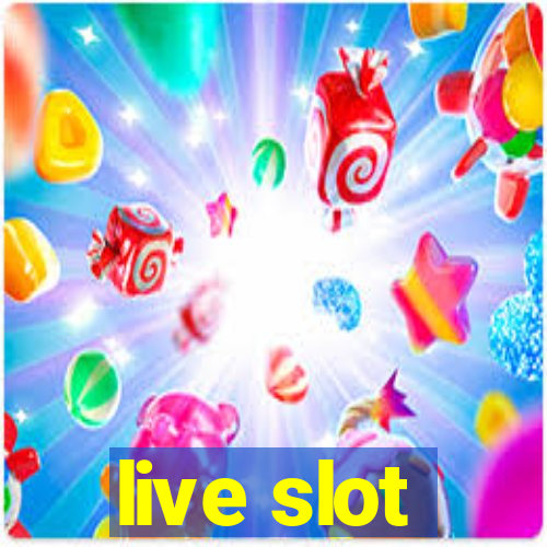 live slot