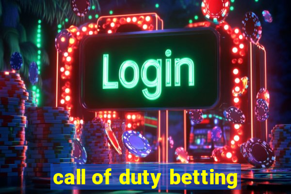 call of duty betting