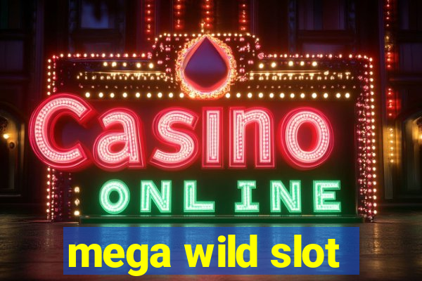 mega wild slot