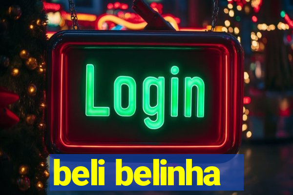 beli belinha