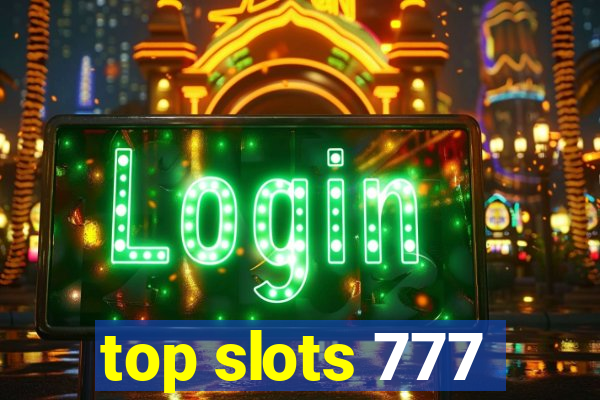 top slots 777