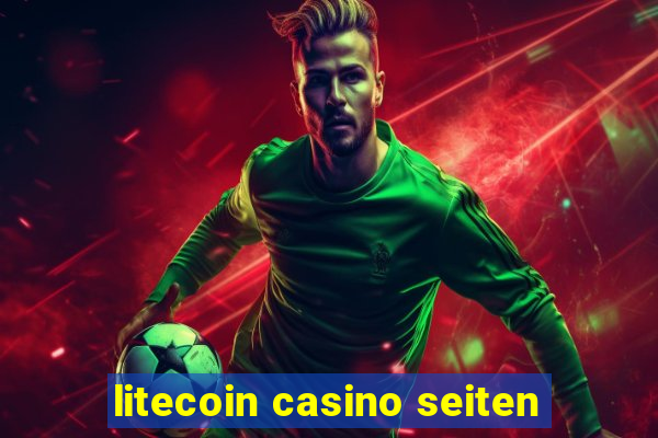 litecoin casino seiten