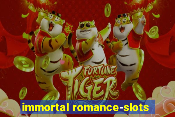 immortal romance-slots