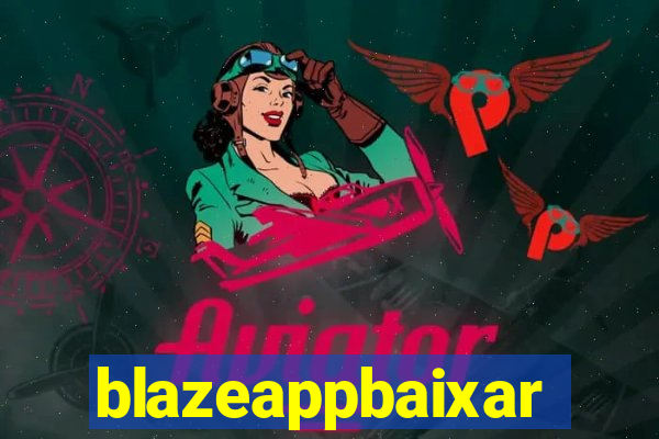 blazeappbaixar