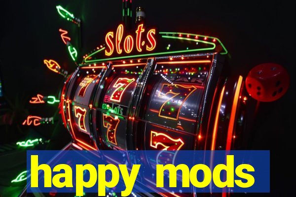 happy mods