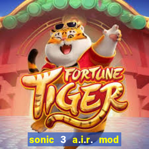 sonic 3 a.i.r. mod extra slot