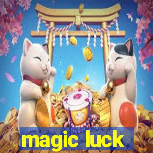 magic luck